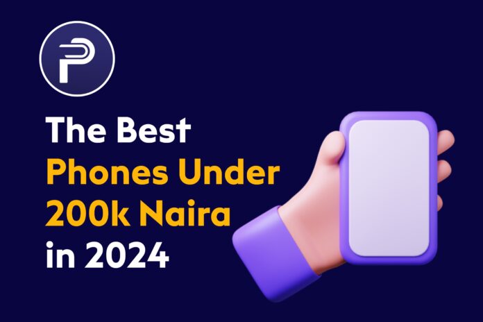 The Best Phones Under 200k Naira in 2024