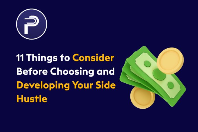 11 Things to Consider Before Choosing and Developing Your Side Hustle