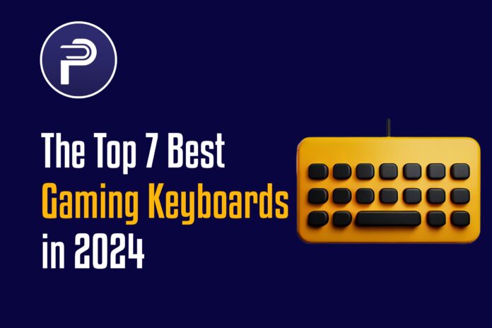 The Top 7 Best Gaming Keyboards in 2024