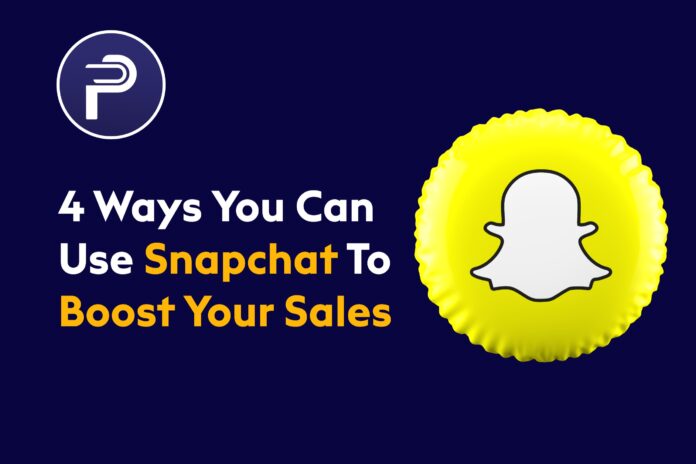 4 Ways You Can Use Snapchat To Boost Your Sales