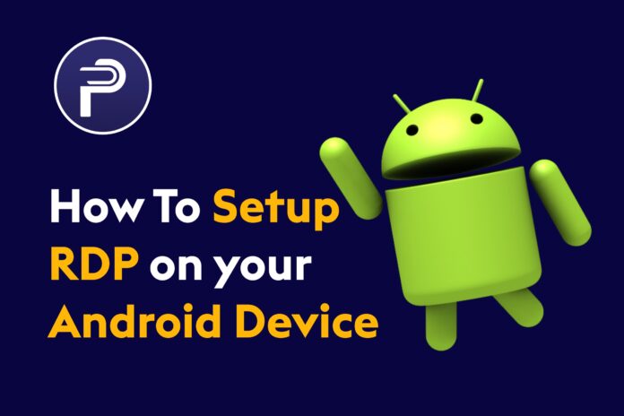How To Setup RDP on your Android Device