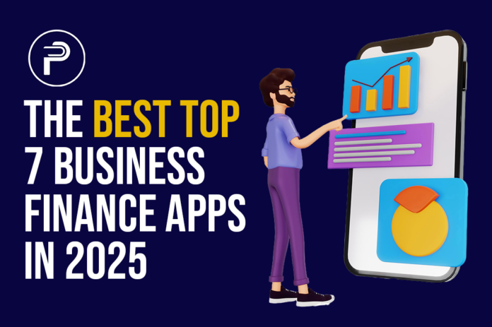 The Best Top 7 Business Finance Apps in 2025