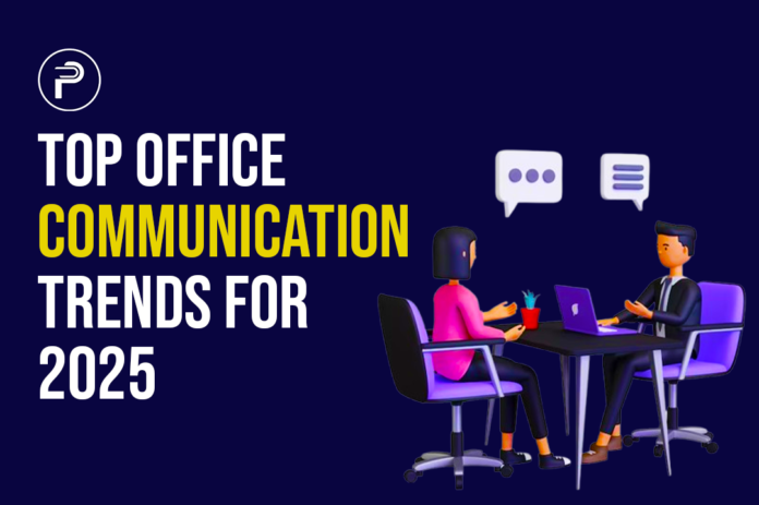 Top Office Communication Trends for 2025